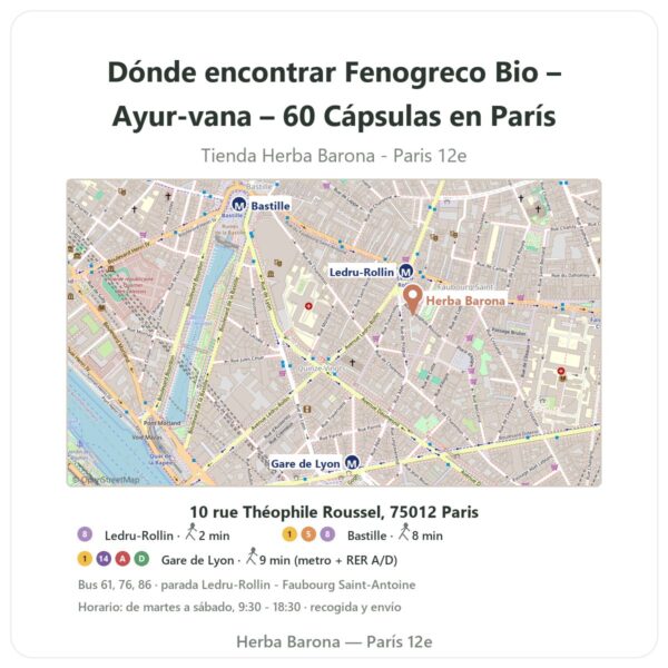 Dónde encontrar Fenogreco Bio – Ayur-vana – 60 Cápsulas en París - plano de la tienda Herba Barona Paris 12e