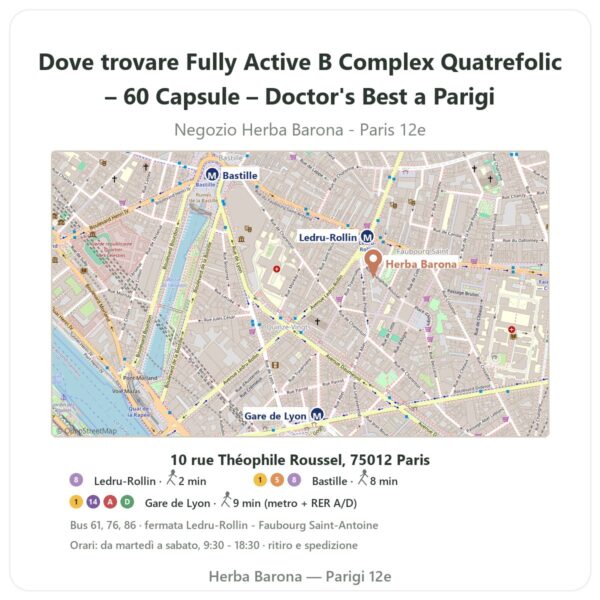 Dove trovare Fully Active B Complex Quatrefolic – 60 Capsule – Doctor's Best a Parigi - mappa del negozio Herba Barona Paris 12e