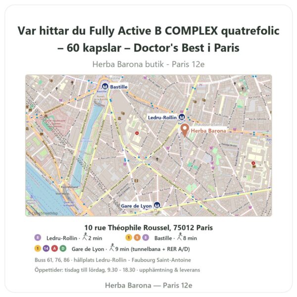 Var hittar du Fully Active B COMPLEX quatrefolic – 60 kapslar – Doctor's Best i Paris - butikskarta Herba Barona Paris 12e