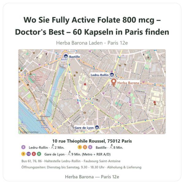 Wo finden Sie Fully Active Folate 800 mcg – Doctor's Best – 60 Kapseln in Paris - Ladenplan Herba Barona Paris 12e