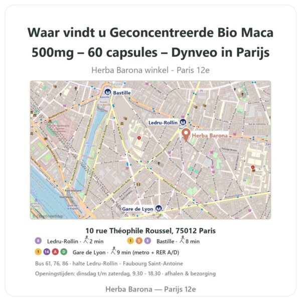 Waar vindt u Geconcentreerde Bio Maca 500mg – 60 capsules – Dynveo in Parijs - winkelplattegrond Herba Barona Paris 12e