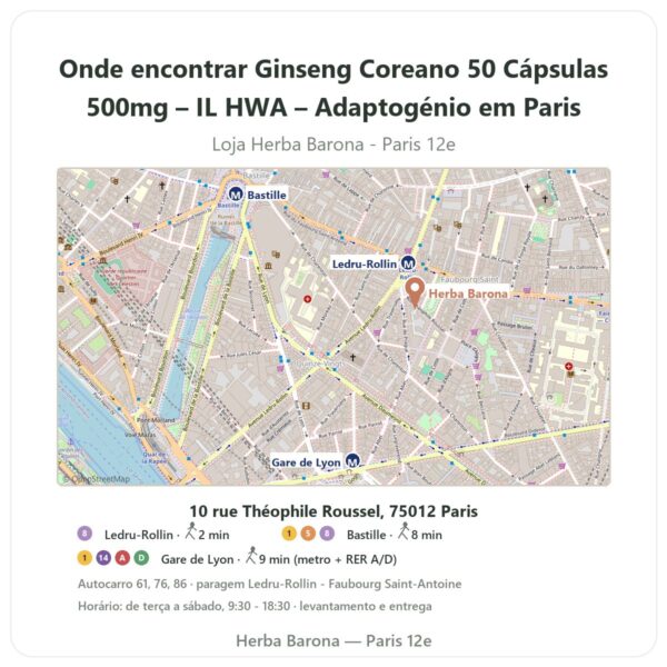Onde encontrar Ginseng Coreano 50 Cápsulas 500mg – IL HWA – Adaptogénio em Paris - mapa da loja Herba Barona Paris 12e