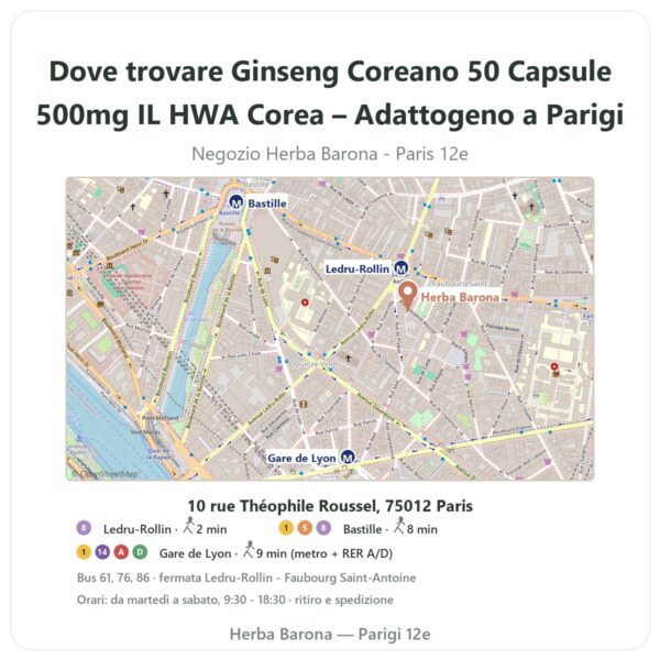 Dove trovare Ginseng Coreano 50 Capsule 500mg IL HWA Corea – Adattogeno a Parigi - mappa del negozio Herba Barona Paris 12e
