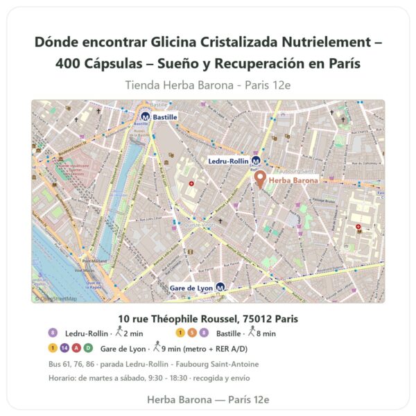 Dónde encontrar Glicina Cristalizada Nutrielement – 400 Cápsulas – Sueño y Recuperación en París - plano de la tienda Herba Barona Paris 12e