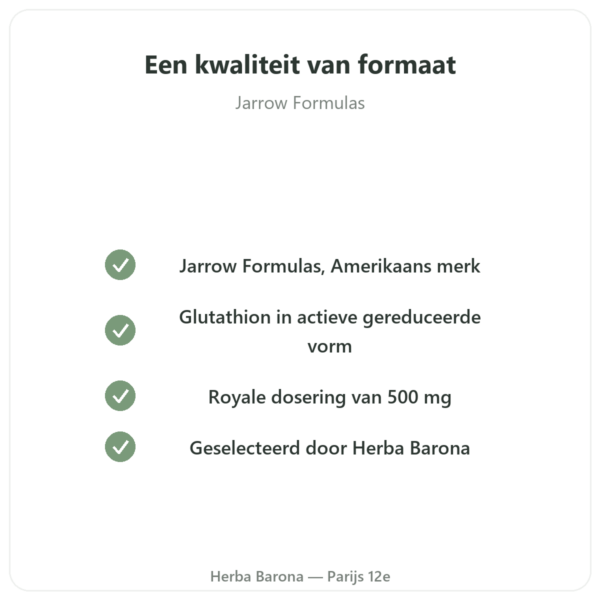 Gereduceerd Glutathion Jarrow Formulas 500 mg kwaliteit Paris Herba Barona