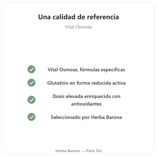 Glutatión Reducido 400 mg – 60 Cápsulas – Vital Osmose calidad Paris Herba Barona