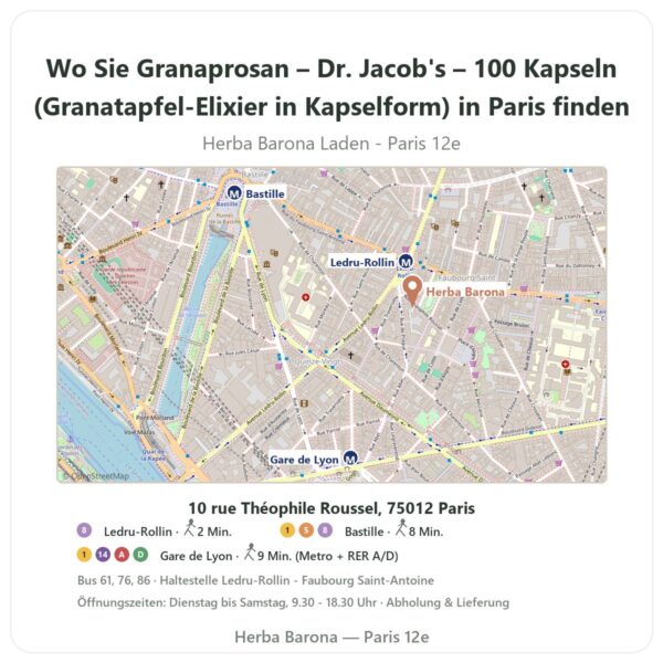 Wo finden Sie Granaprosan – Dr. Jacob's – 100 Kapseln (Granatapfel-Elixier in Kapselform) in Paris - Ladenplan Herba Barona Paris 12e