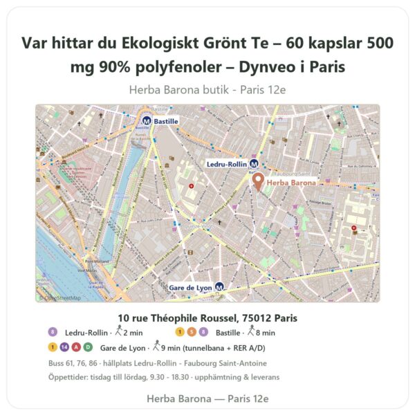 Var hittar du Ekologiskt Grönt Te – 60 kapslar 500 mg 90% polyfenoler – Dynveo i Paris - butikskarta Herba Barona Paris 12e