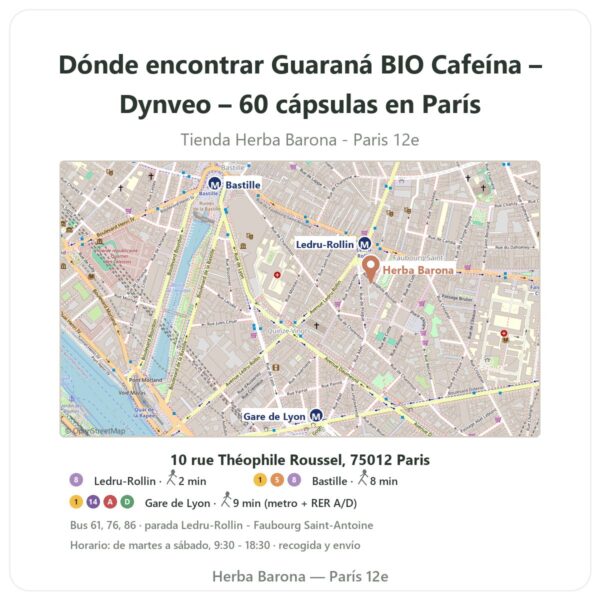 Dónde encontrar Guaraná BIO Cafeína – Dynveo – 60 cápsulas en París - plano de la tienda Herba Barona Paris 12e