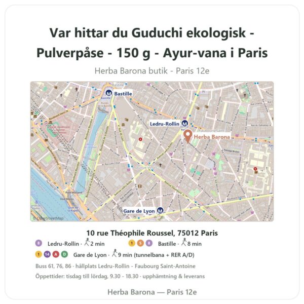 Var hittar du Guduchi ekologisk - Pulverpåse - 150 g - Ayur-vana i Paris - butikskarta Herba Barona Paris 12e