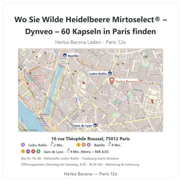 Wo finden Sie Wilde Heidelbeere Mirtoselect® – Dynveo – 60 Kapseln in Paris - Ladenplan Herba Barona Paris 12e