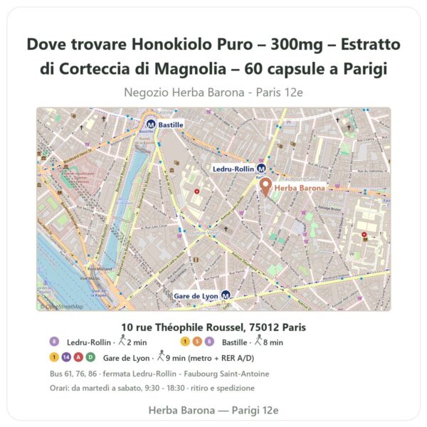Dove trovare Honokiolo Puro – 300mg – Estratto di Corteccia di Magnolia – 60 capsule a Parigi - mappa del negozio Herba Barona Paris 12e