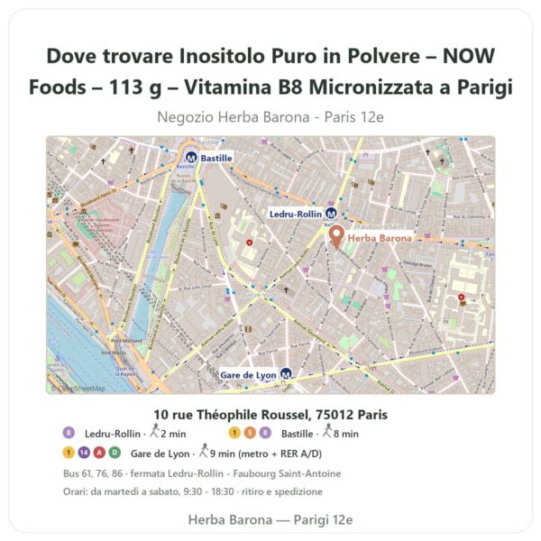 Dove trovare Inositolo Puro in Polvere – NOW Foods – 113 g – Vitamina B8 Micronizzata a Parigi - mappa del negozio Herba Barona Paris 12e