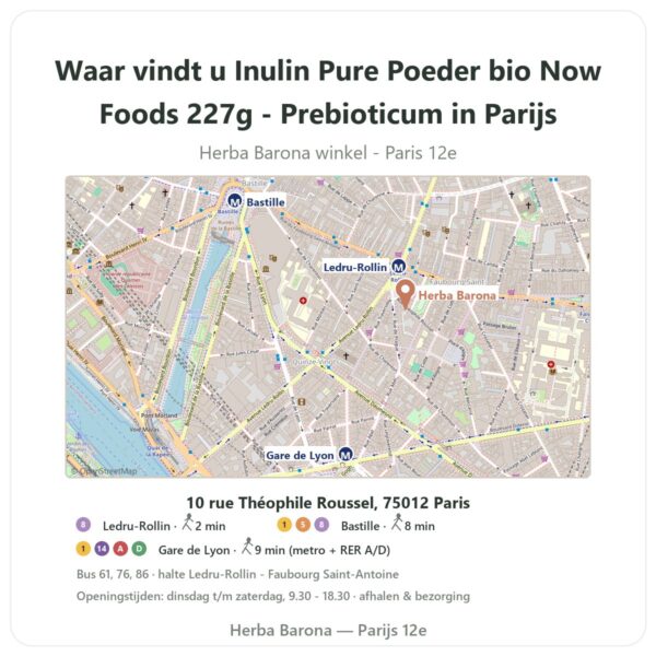 Waar vindt u Inulin Pure Poeder bio Now Foods 227g - Prebioticum in Parijs - winkelplattegrond Herba Barona Paris 12e
