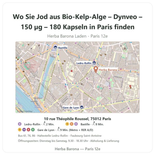 Wo finden Sie Jod aus Bio-Kelp-Alge – Dynveo – 150 µg – 180 Kapseln in Paris - Ladenplan Herba Barona Paris 12e