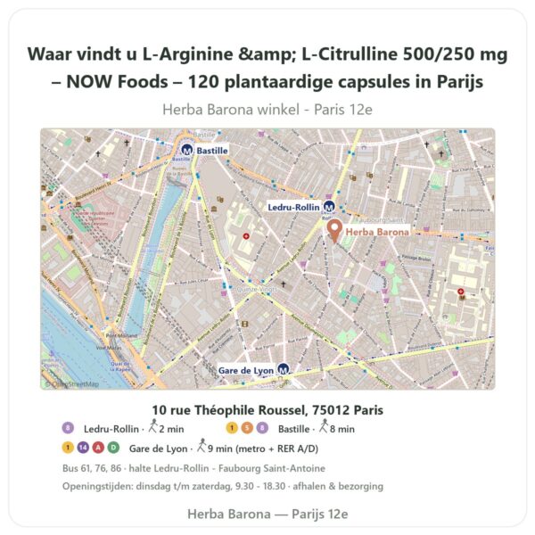 Waar vindt u L-Arginine & L-Citrulline 500/250 mg – NOW Foods – 120 plantaardige capsules in Parijs - winkelplattegrond Herba Barona Paris 12e