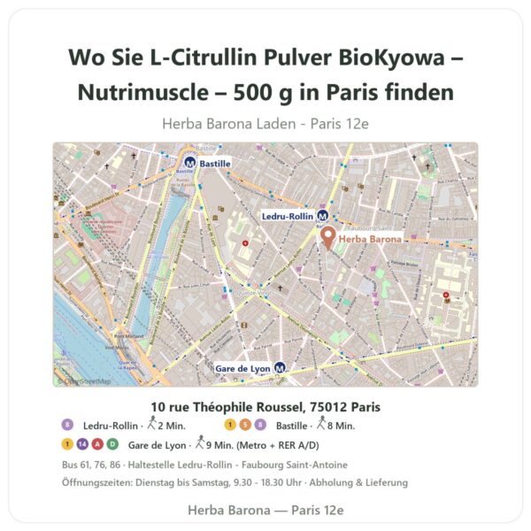 Wo finden Sie L-Citrullin Pulver BioKyowa – Nutrimuscle – 500 g in Paris - Ladenplan Herba Barona Paris 12e