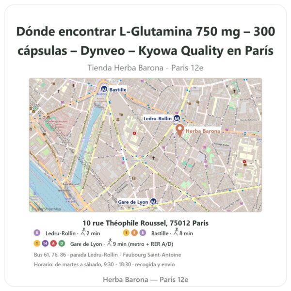 Dónde encontrar L-Glutamina 750 mg – 300 cápsulas – Dynveo – Kyowa Quality en París - plano de la tienda Herba Barona Paris 12e