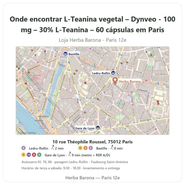 Onde encontrar L-Teanina vegetal – Dynveo - 100 mg – 30% L-Teanina – 60 cápsulas em Paris - mapa da loja Herba Barona Paris 12e