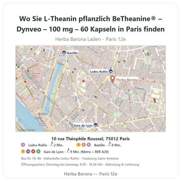 Wo finden Sie L-Theanin pflanzlich BeTheanine® – Dynveo – 100 mg – 60 Kapseln in Paris - Ladenplan Herba Barona Paris 12e