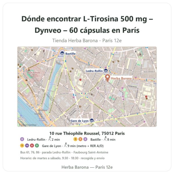 Dónde encontrar L-Tirosina 500 mg – Dynveo – 60 cápsulas en París - plano de la tienda Herba Barona Paris 12e