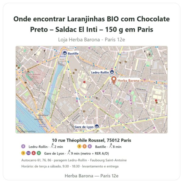 Onde encontrar Laranjinhas BIO com Chocolate Preto – Saldac El Inti – 150 g em Paris - mapa da loja Herba Barona Paris 12e