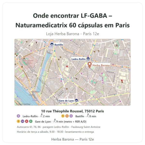 Onde encontrar LF-GABA – Naturamedicatrix 60 cápsulas em Paris - mapa da loja Herba Barona Paris 12e