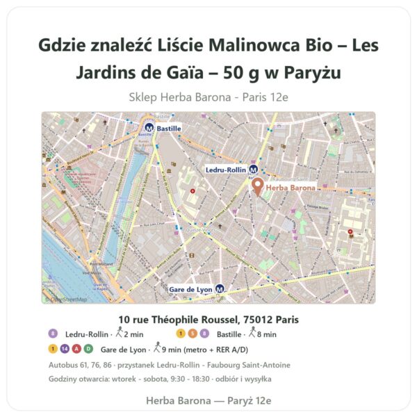Gdzie znaleźć Liście Malinowca Bio – Les Jardins de Gaïa – 50 g w Paryżu - mapa sklepu Herba Barona Paris 12e
