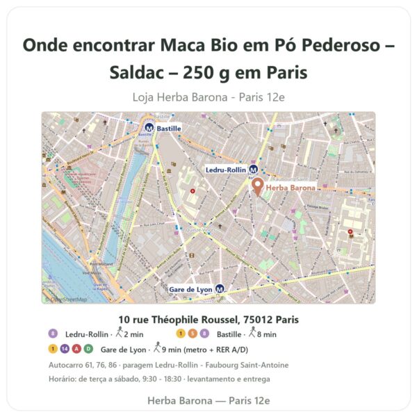 Onde encontrar Maca Bio em Pó Pederoso – Saldac – 250 g em Paris - mapa da loja Herba Barona Paris 12e