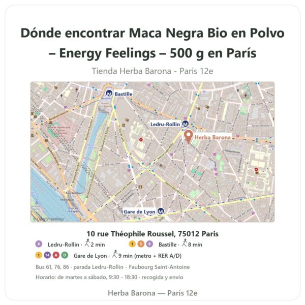 Dónde encontrar Maca Negra Bio en Polvo – Energy Feelings – 500 g en París - plano de la tienda Herba Barona Paris 12e