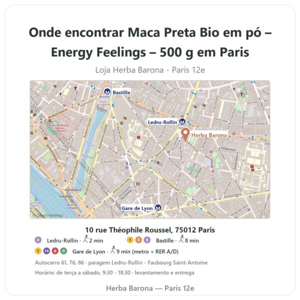 Onde encontrar Maca Preta Bio em pó – Energy Feelings – 500 g em Paris - mapa da loja Herba Barona Paris 12e