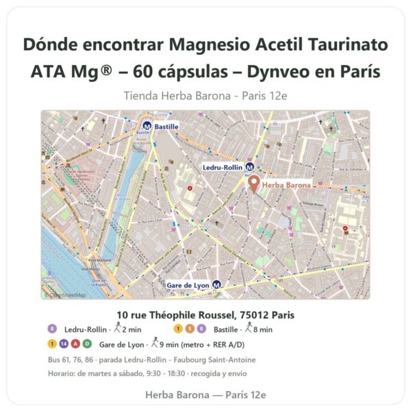 Dónde encontrar Magnesio Acetil Taurinato ATA Mg® – 60 cápsulas – Dynveo en París - plano de la tienda Herba Barona Paris 12e