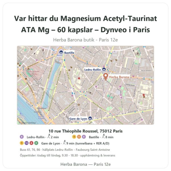 Var hittar du Magnesium Acetyl-Taurinat ATA Mg – 60 kapslar – Dynveo i Paris - butikskarta Herba Barona Paris 12e