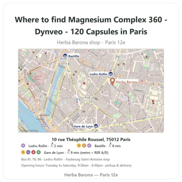 Where to find Magnesium Complex 360 - Dynveo - 120 Capsules in Paris - store map Herba Barona Paris 12e