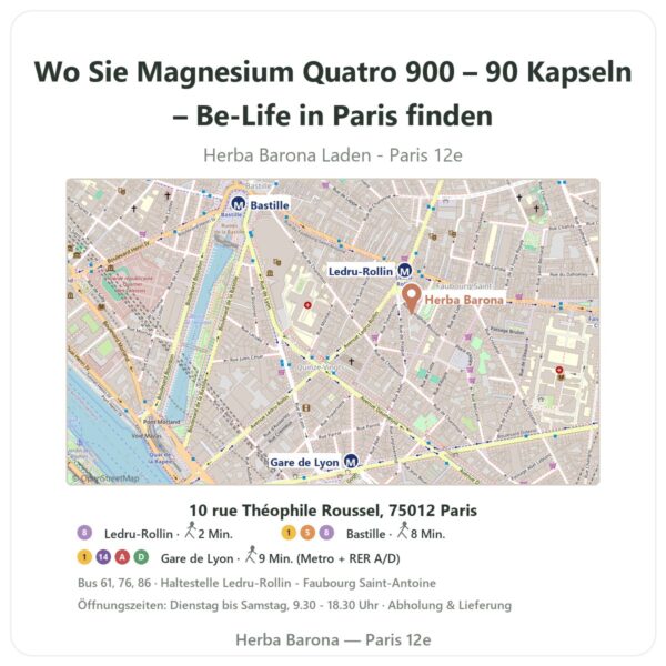 Wo finden Sie Magnesium Quatro 900 – 90 Kapseln – Be-Life in Paris - Ladenplan Herba Barona Paris 12e