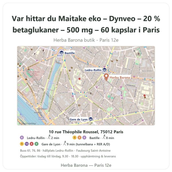 Var hittar du Maitake eko – Dynveo – 20 % betaglukaner – 500 mg – 60 kapslar i Paris - butikskarta Herba Barona Paris 12e