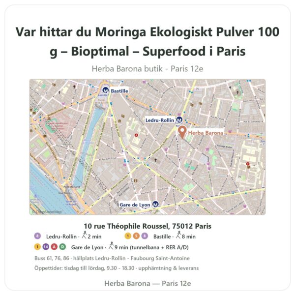 Var hittar du Moringa Ekologiskt Pulver 100 g – Bioptimal – Superfood i Paris - butikskarta Herba Barona Paris 12e