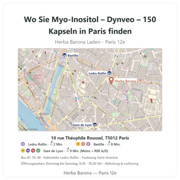 Wo finden Sie Myo-Inositol – Dynveo – 150 Kapseln in Paris - Ladenplan Herba Barona Paris 12e
