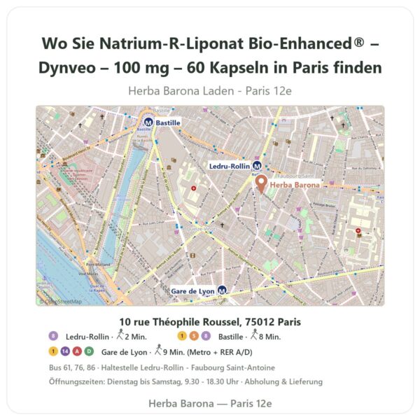 Wo finden Sie Natrium-R-Liponat Bio-Enhanced® – Dynveo – 100 mg – 60 Kapseln in Paris - Ladenplan Herba Barona Paris 12e