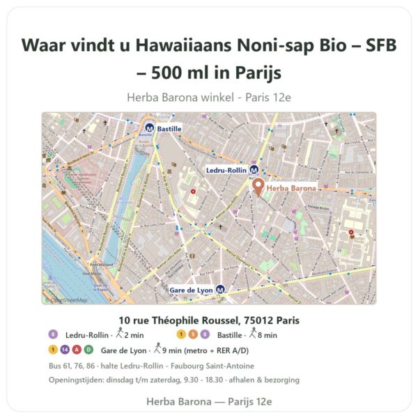 Waar vindt u Hawaiiaans Noni-sap Bio – SFB – 500 ml in Parijs - winkelplattegrond Herba Barona Paris 12e