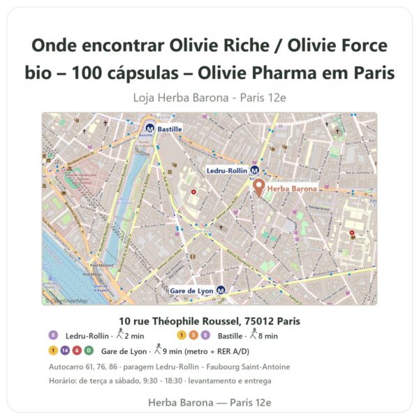 Onde encontrar Olivie Riche / Olivie Force bio – 100 cápsulas – Olivie Pharma em Paris - mapa da loja Herba Barona Paris 12e