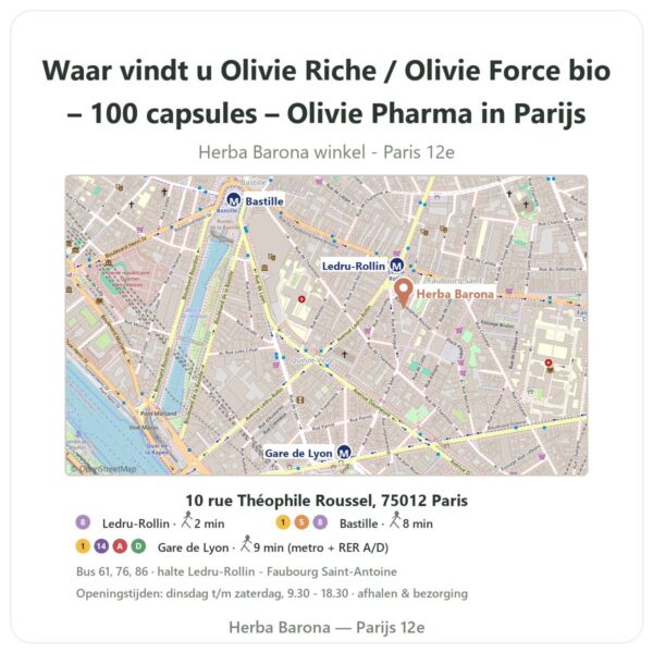 Waar vindt u Olivie Riche / Olivie Force bio – 100 capsules – Olivie Pharma in Parijs - winkelplattegrond Herba Barona Paris 12e