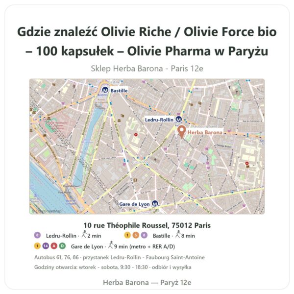 Gdzie znaleźć Olivie Riche / Olivie Force bio – 100 kapsułek – Olivie Pharma w Paryżu - mapa sklepu Herba Barona Paris 12e