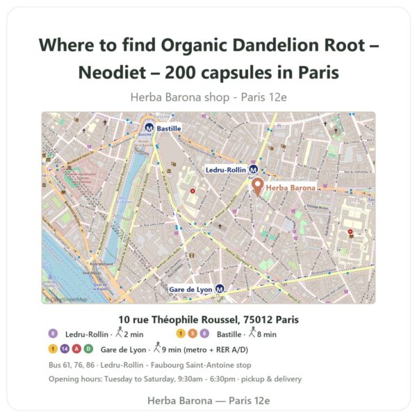Where to find Organic Dandelion Root – Neodiet – 200 capsules in Paris - store map Herba Barona Paris 12e