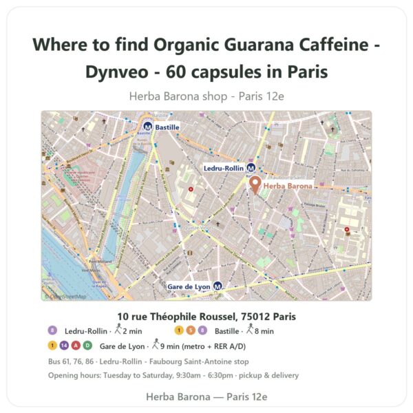 Where to find Organic Guarana Caffeine - Dynveo - 60 capsules in Paris - store map Herba Barona Paris 12e