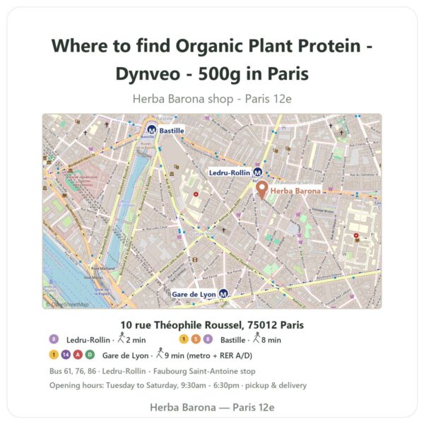 Where to find Organic Plant Protein - Dynveo - 500g in Paris - store map Herba Barona Paris 12e