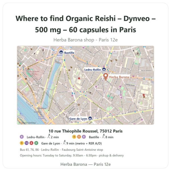 Where to find Organic Reishi – Dynveo – 500 mg – 60 capsules in Paris - store map Herba Barona Paris 12e
