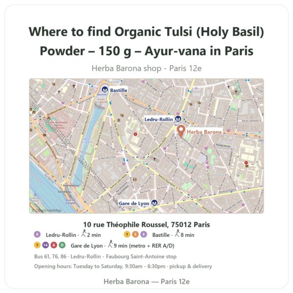 Where to find Organic Tulsi (Holy Basil) Powder – 150 g – Ayur-vana in Paris - store map Herba Barona Paris 12e