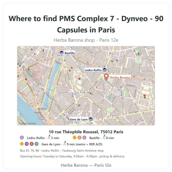 Where to find PMS Complex 7 - Dynveo - 90 Capsules in Paris - store map Herba Barona Paris 12e