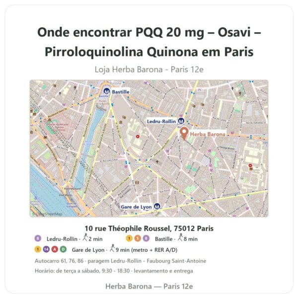 Onde encontrar PQQ 20 mg – Osavi – Pirroloquinolina Quinona em Paris - mapa da loja Herba Barona Paris 12e